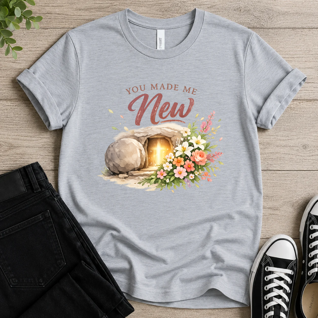 You Made Me New T-shirt