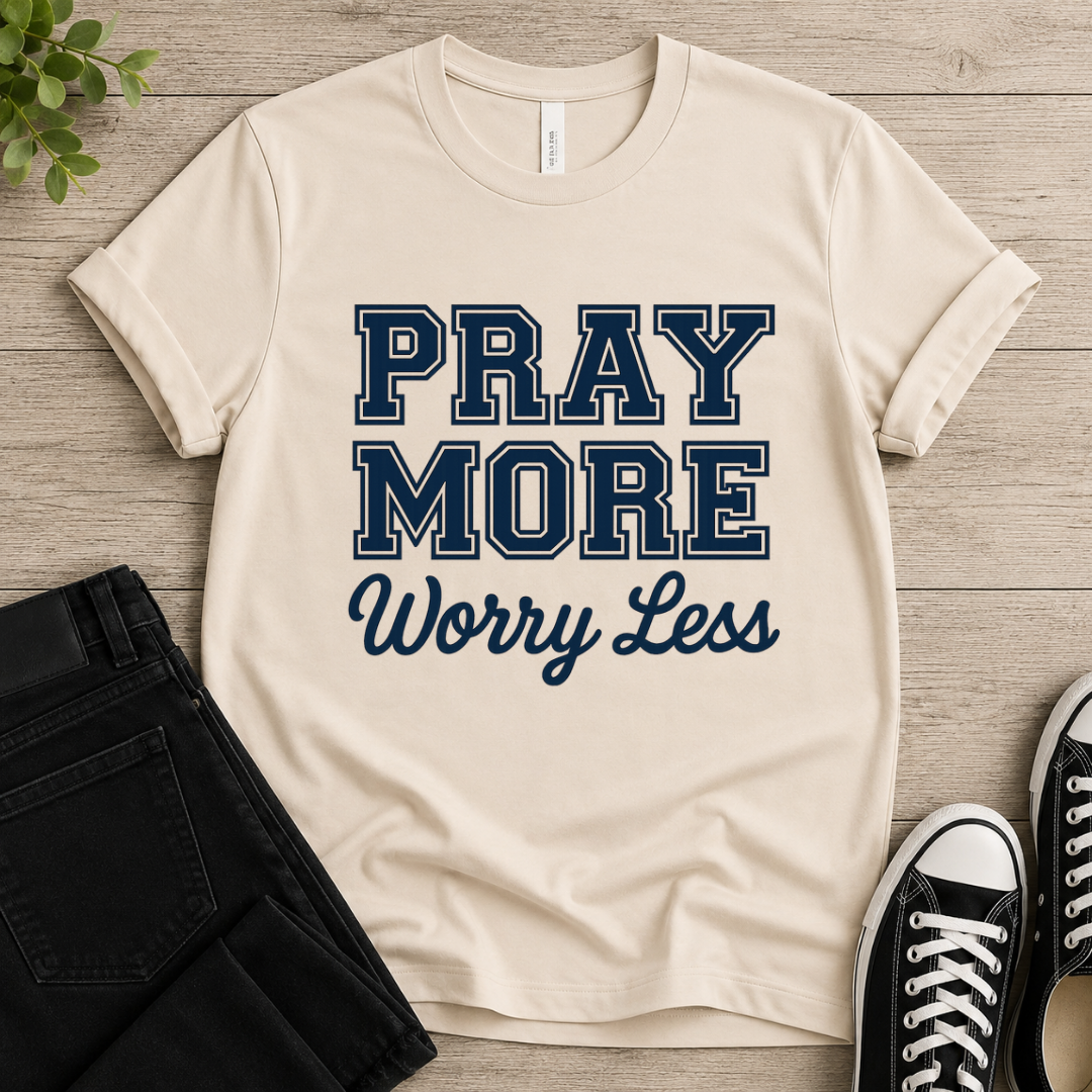 Pray More Worry Less T-shirt Newt