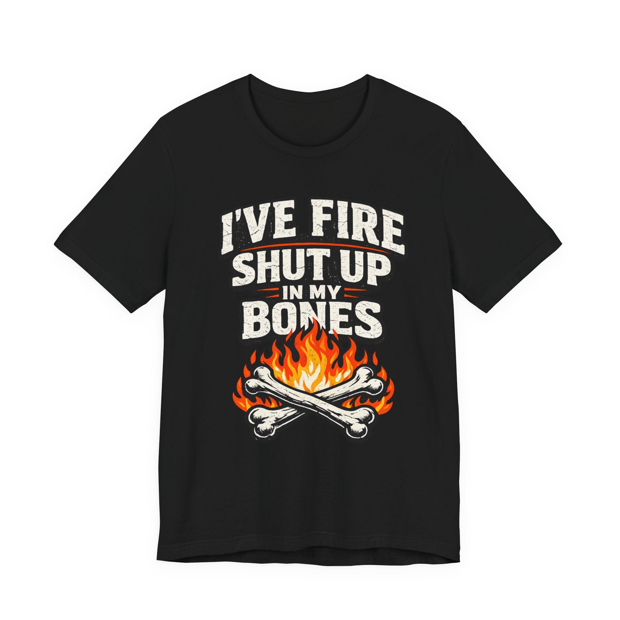 I’ve Got Fire Shut Up in My Bones T-shirt