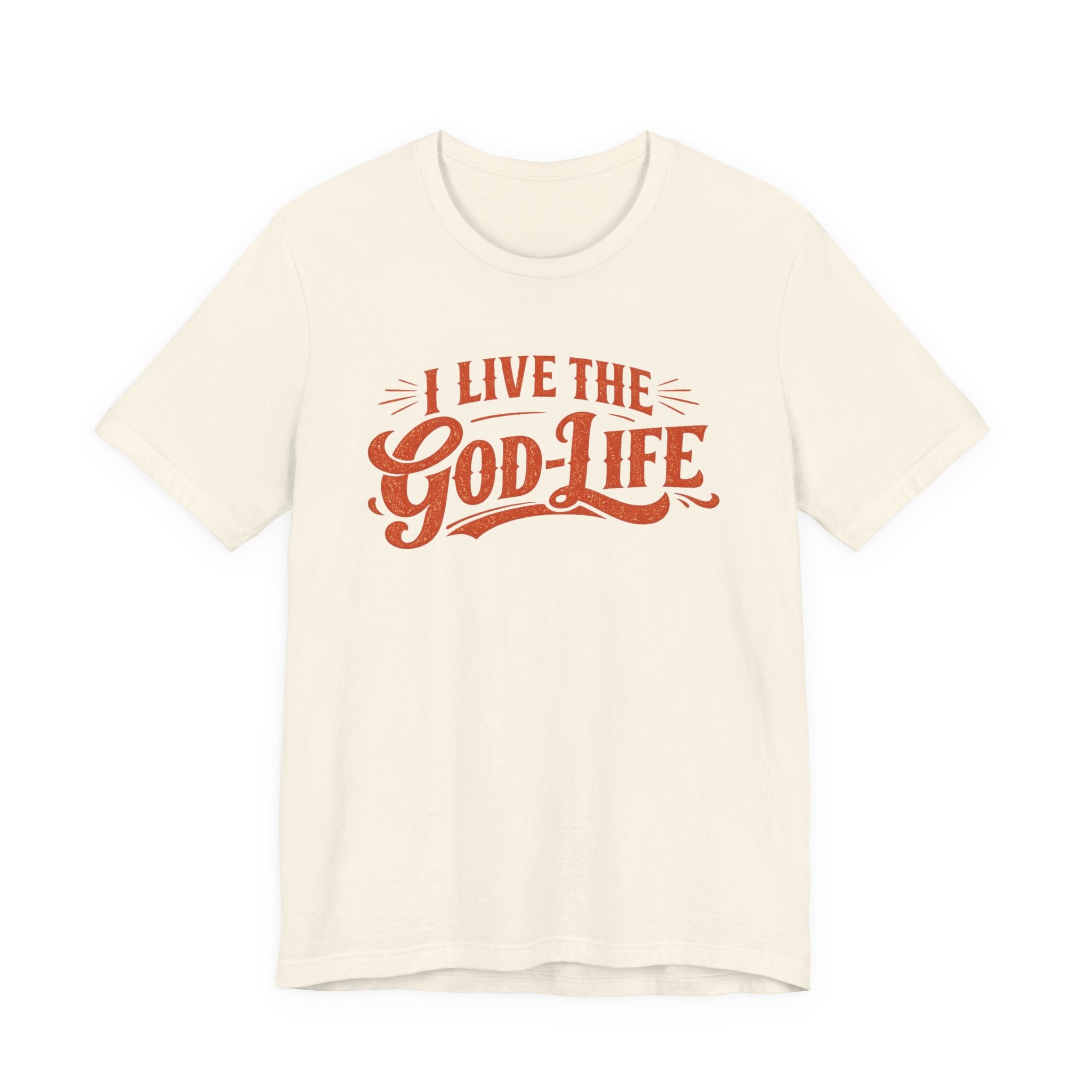 I Live The God Life T-shirt