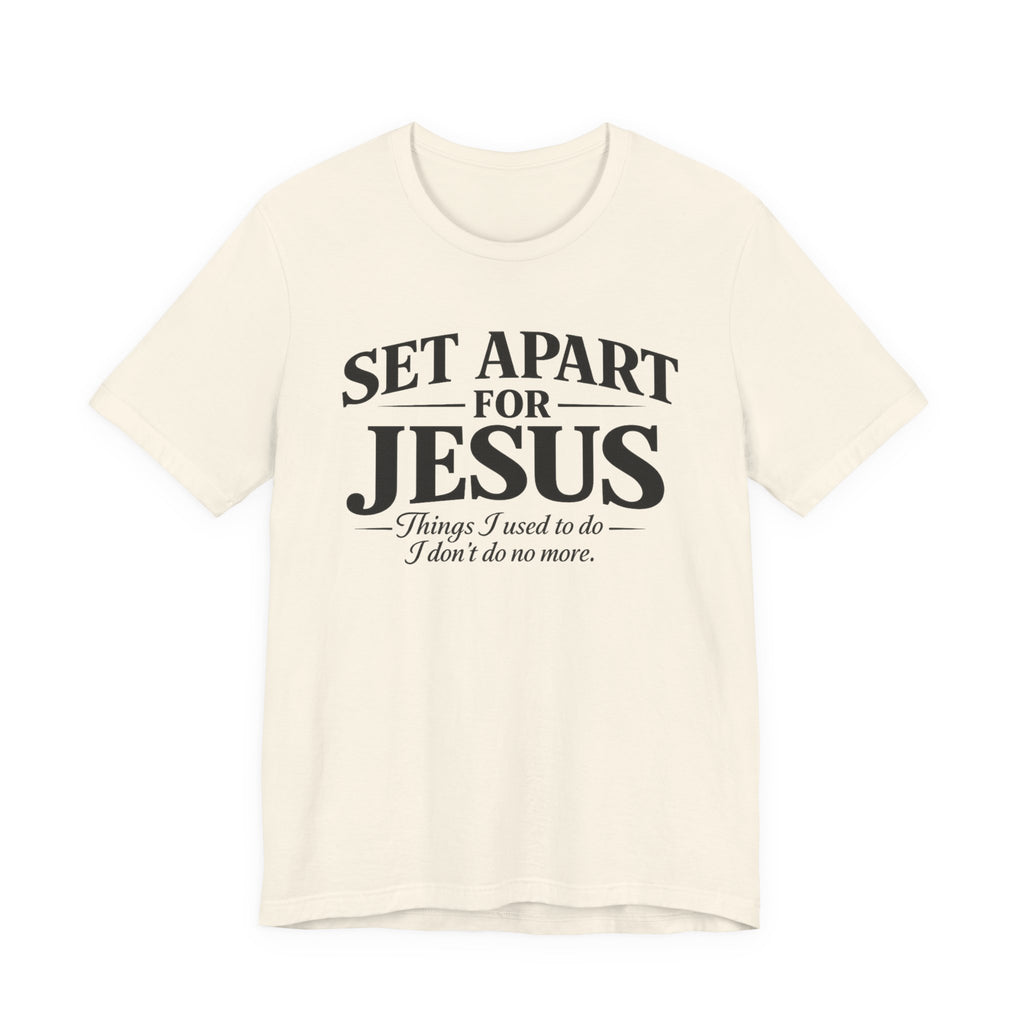 Set Apart for Jesus T-shirt
