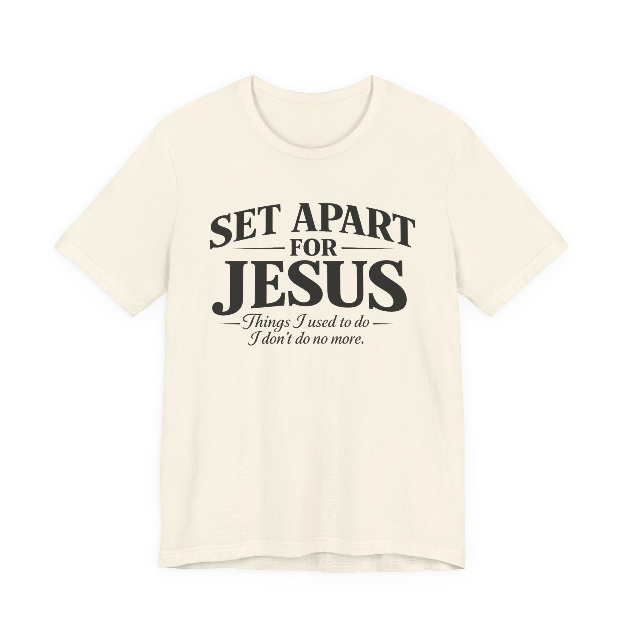 Set Apart for Jesus T-shirt