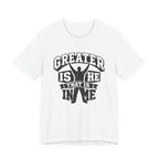 Greater Is He That Is In Me T-shirt