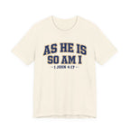 As He Is So Am I  T-shirt