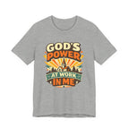 God's Power At Work In Me T-shirt