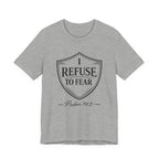 I Refuse To Fear T-shirt