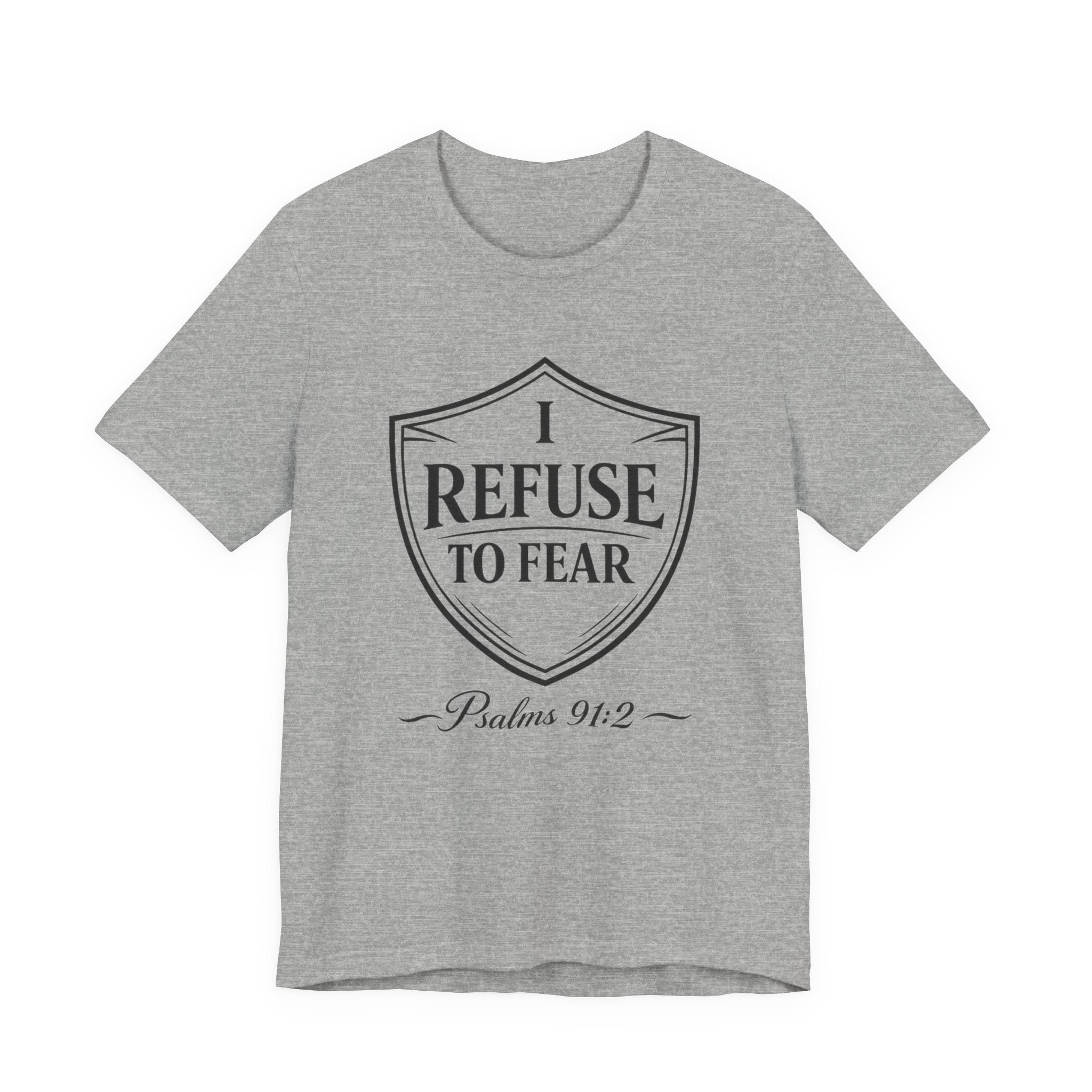 I Refuse To Fear T-shirt