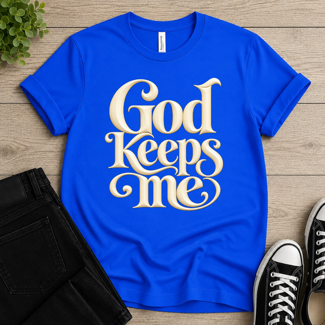 God Keeps Me T-shirt