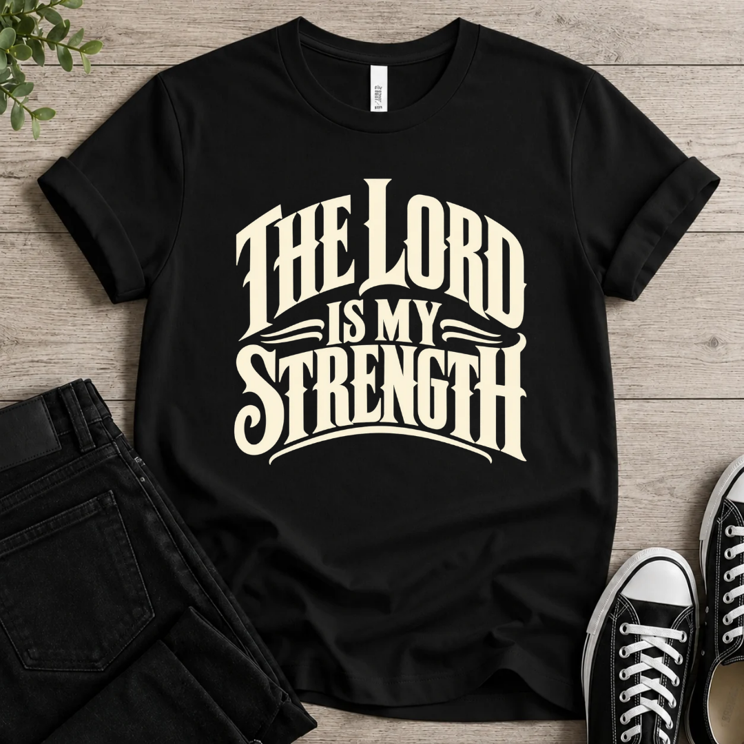 Lord My Strength T-shirt