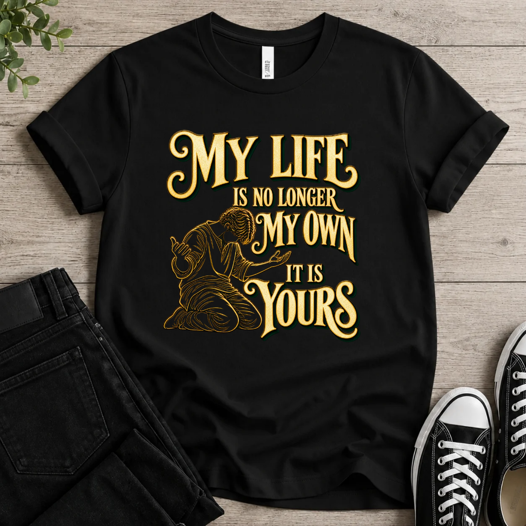 It Is Yours T-shirt