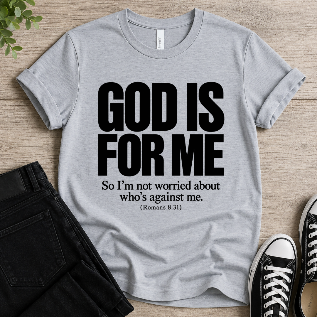 GOD IS FOR ME T-shirt
