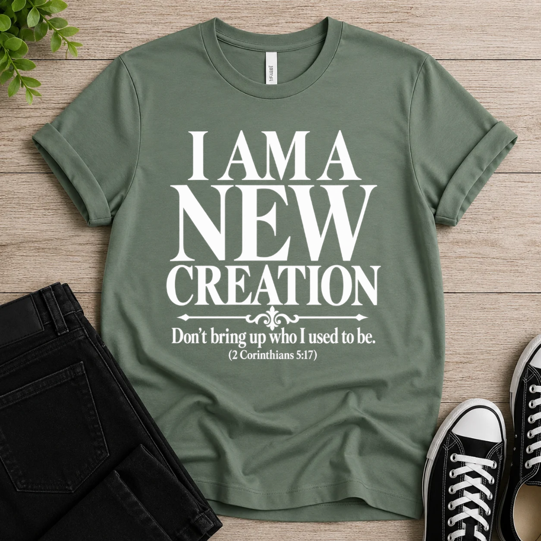 New Creation T-shirt