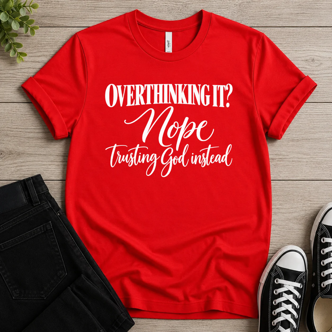 Trusting God Instead T-shirt