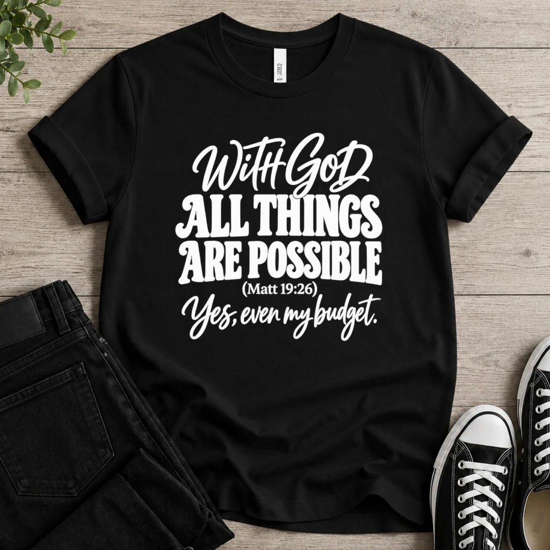 All Things Are Possible T-shirt