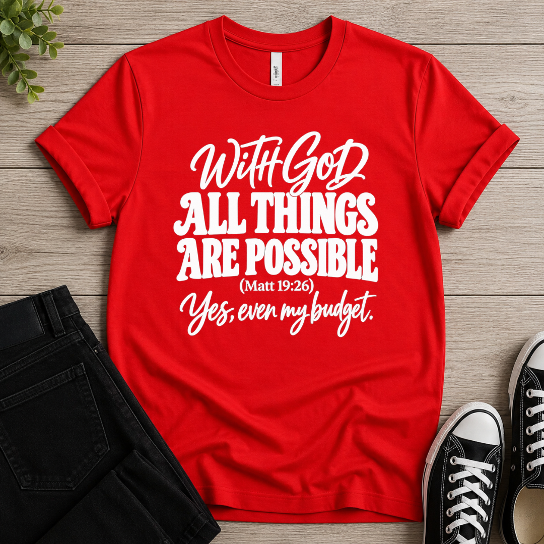 All Things Are Possible T-shirt