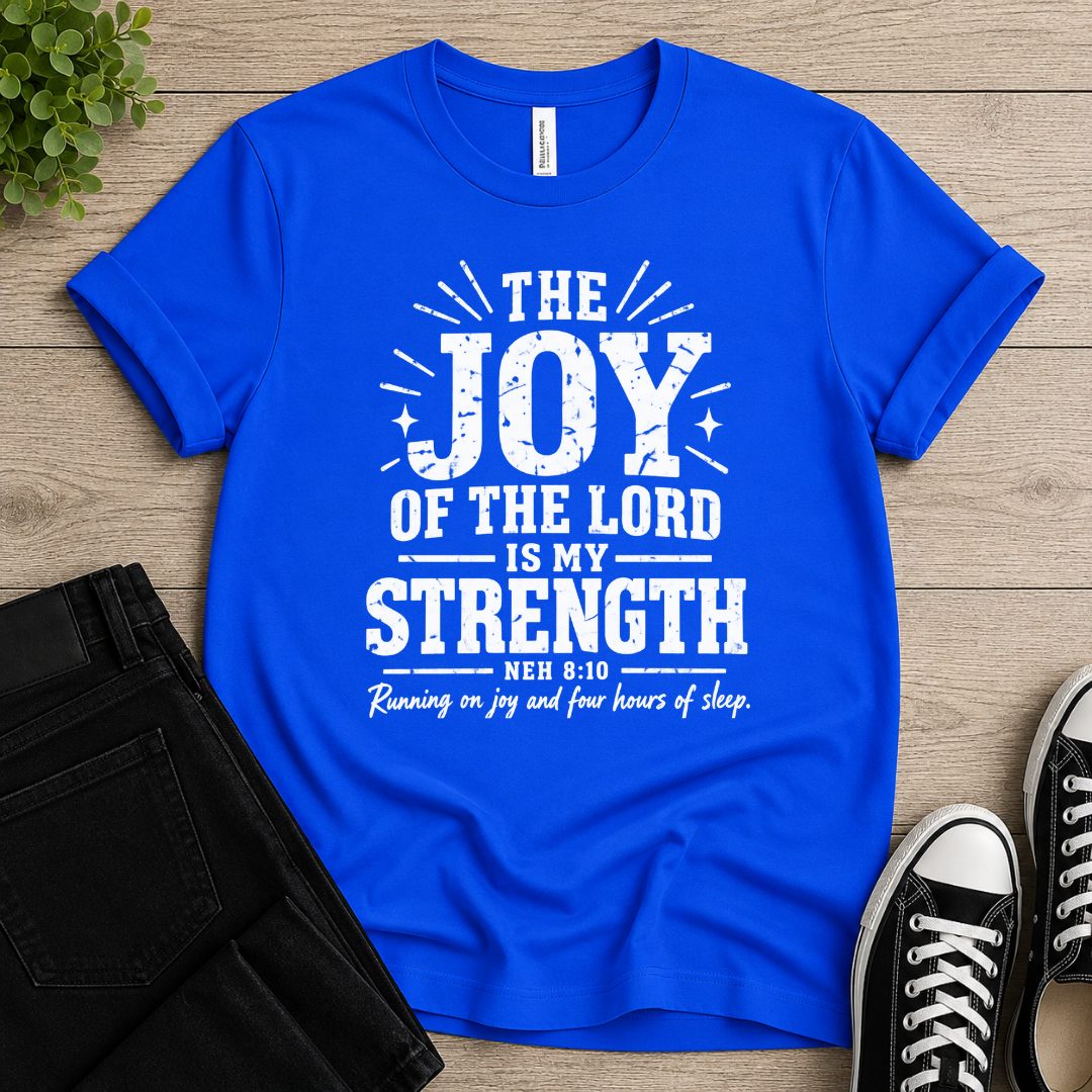 Joy Of The Lord T-shirt