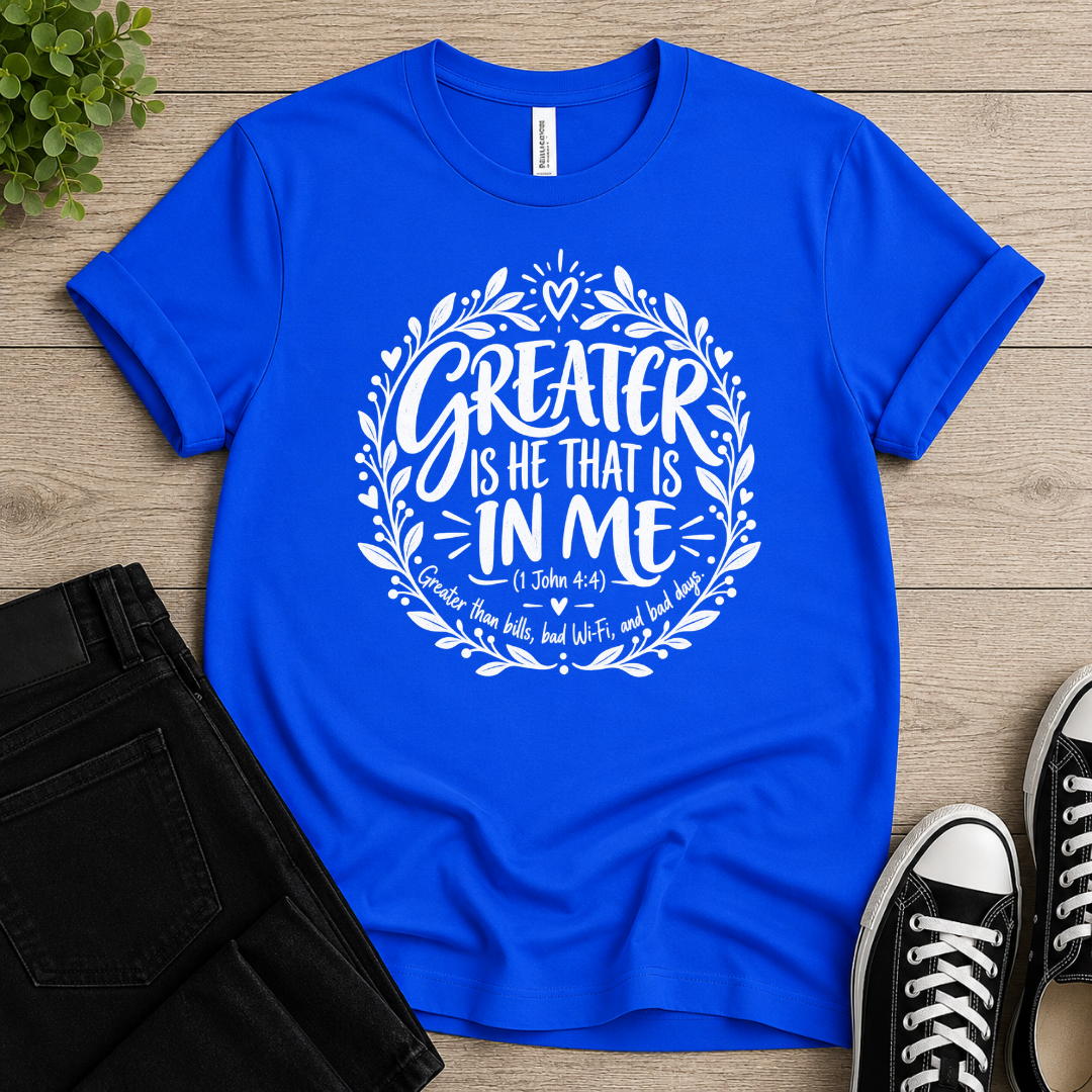 Greater Is He T-shirt