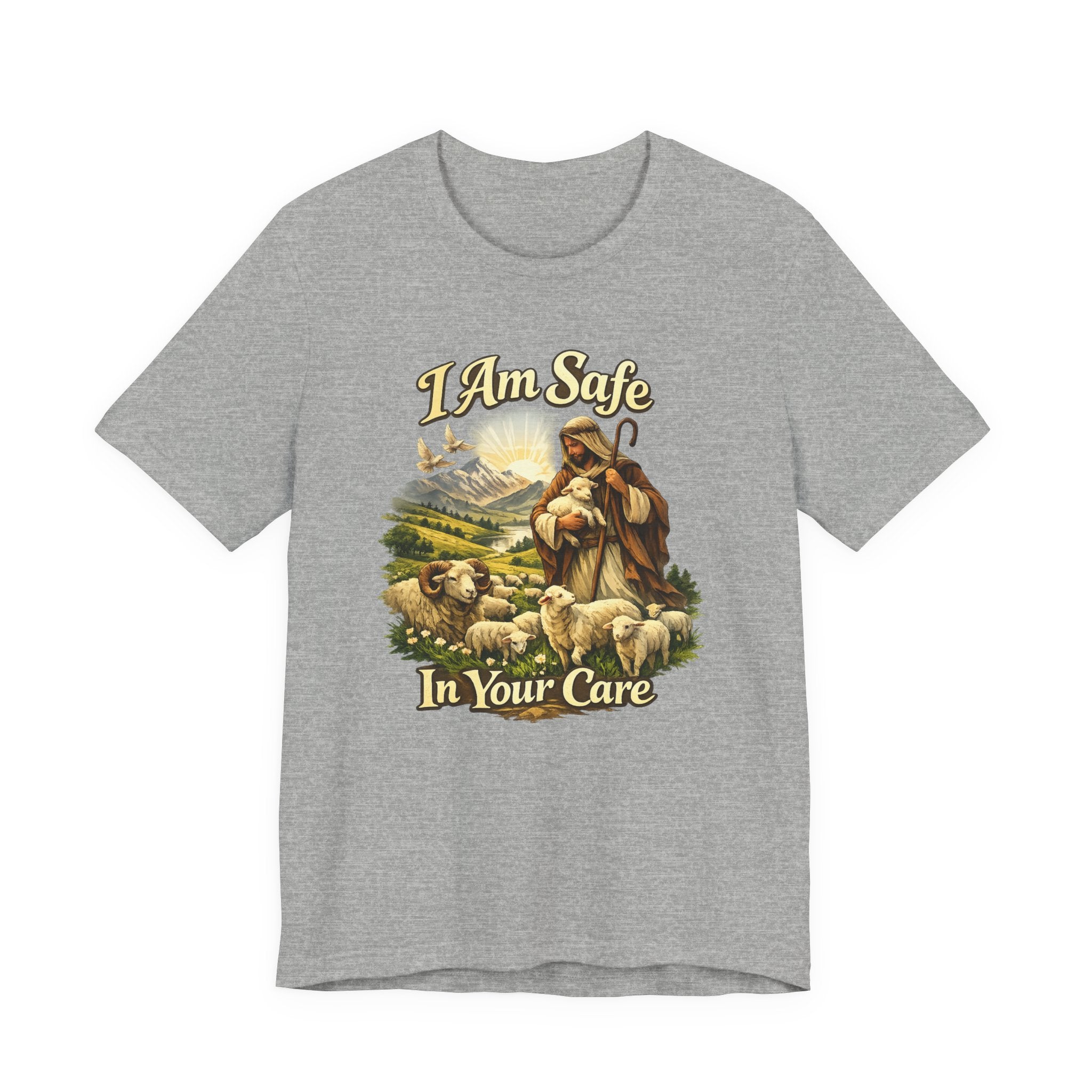 I'm Safe In Your Care T-shirt