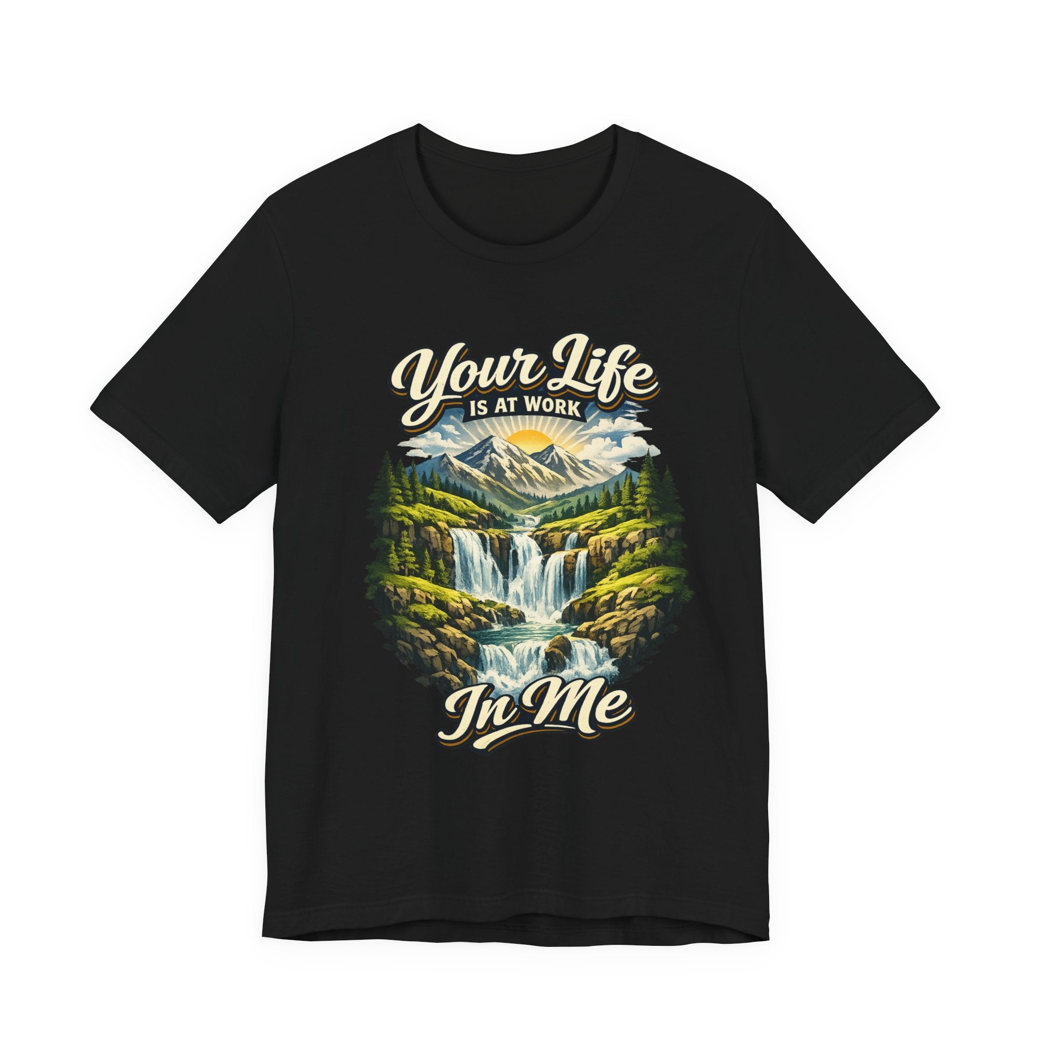 Your Life Is At Work In Me T-shirt