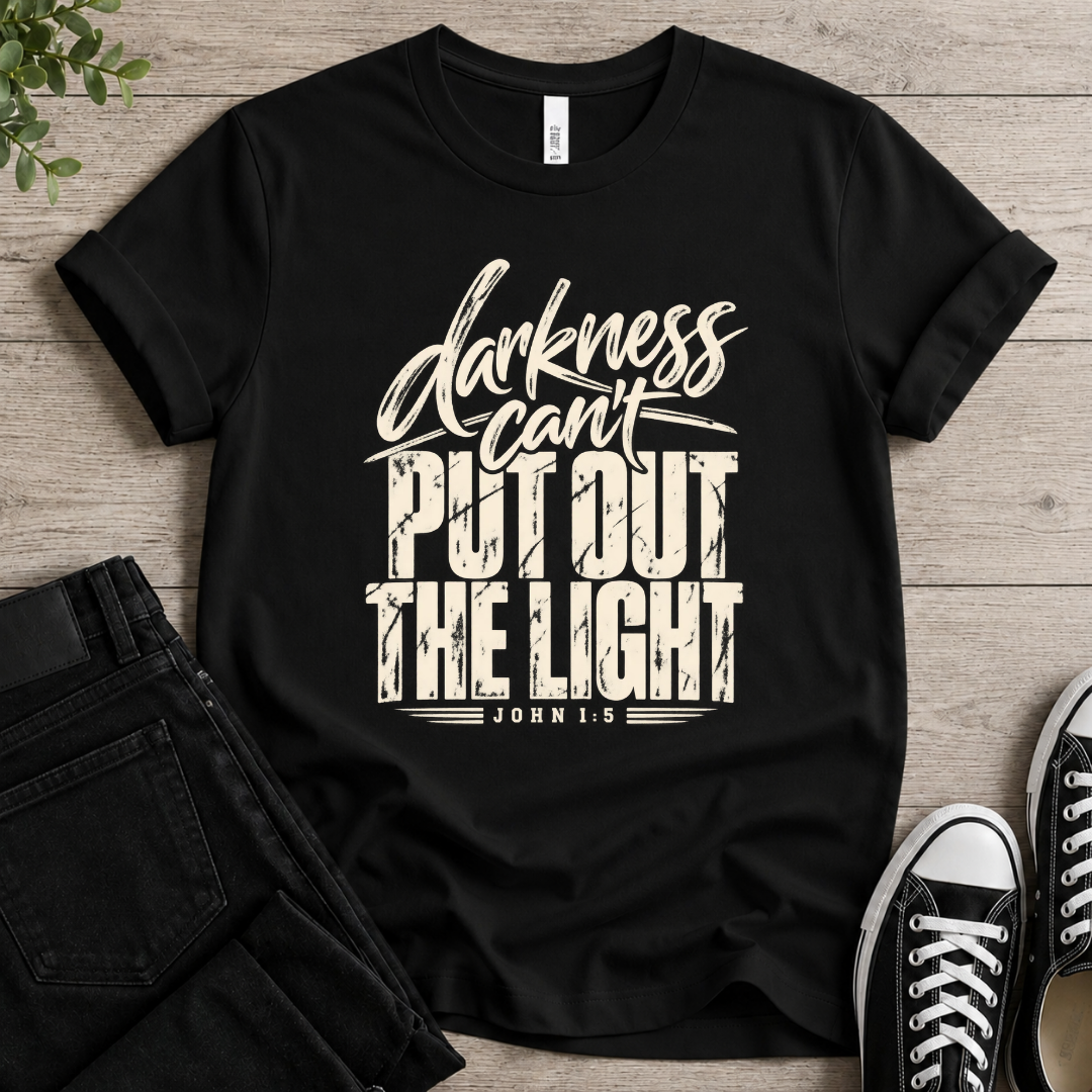 Darkness Can't T-shirt