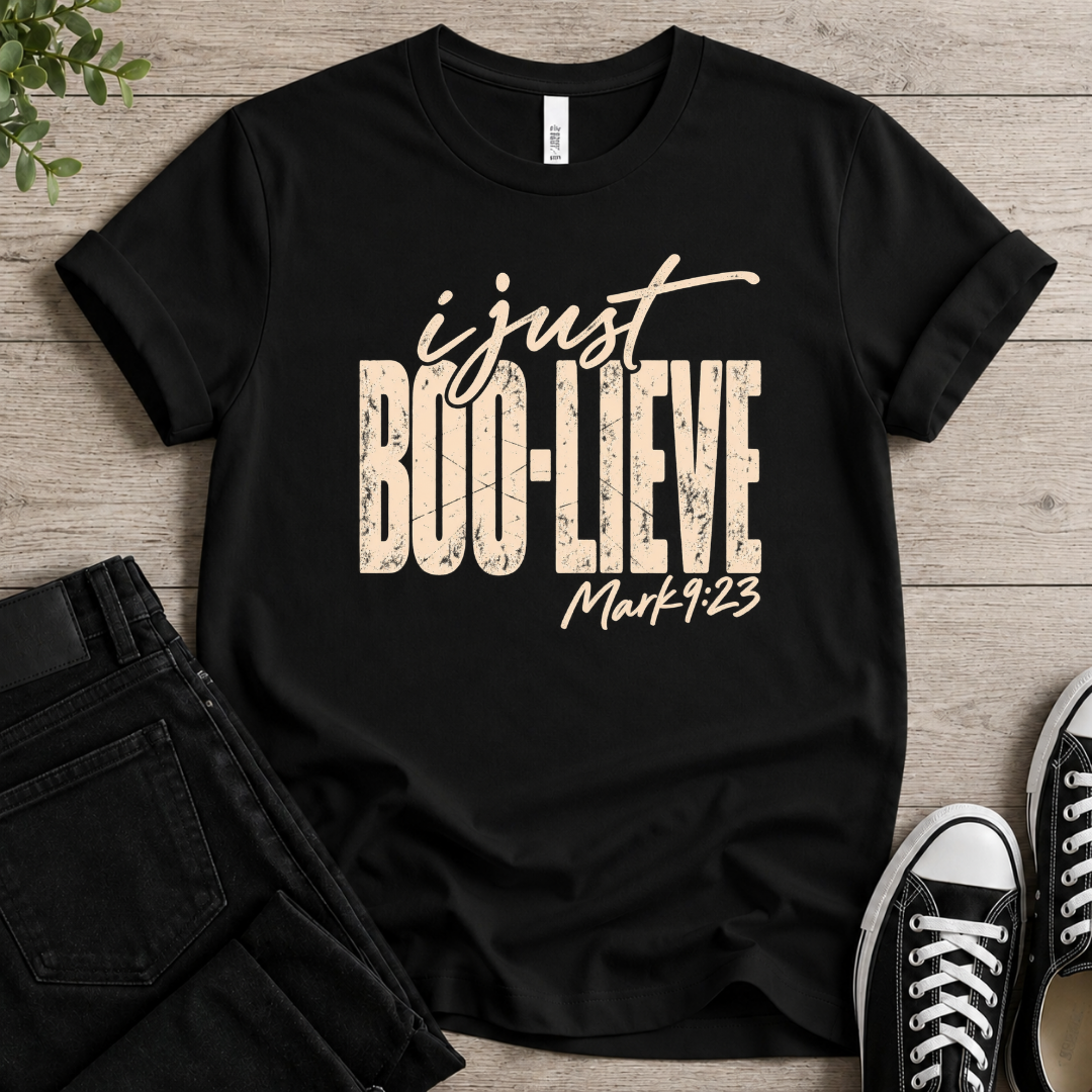 I Just Believe T-shirt