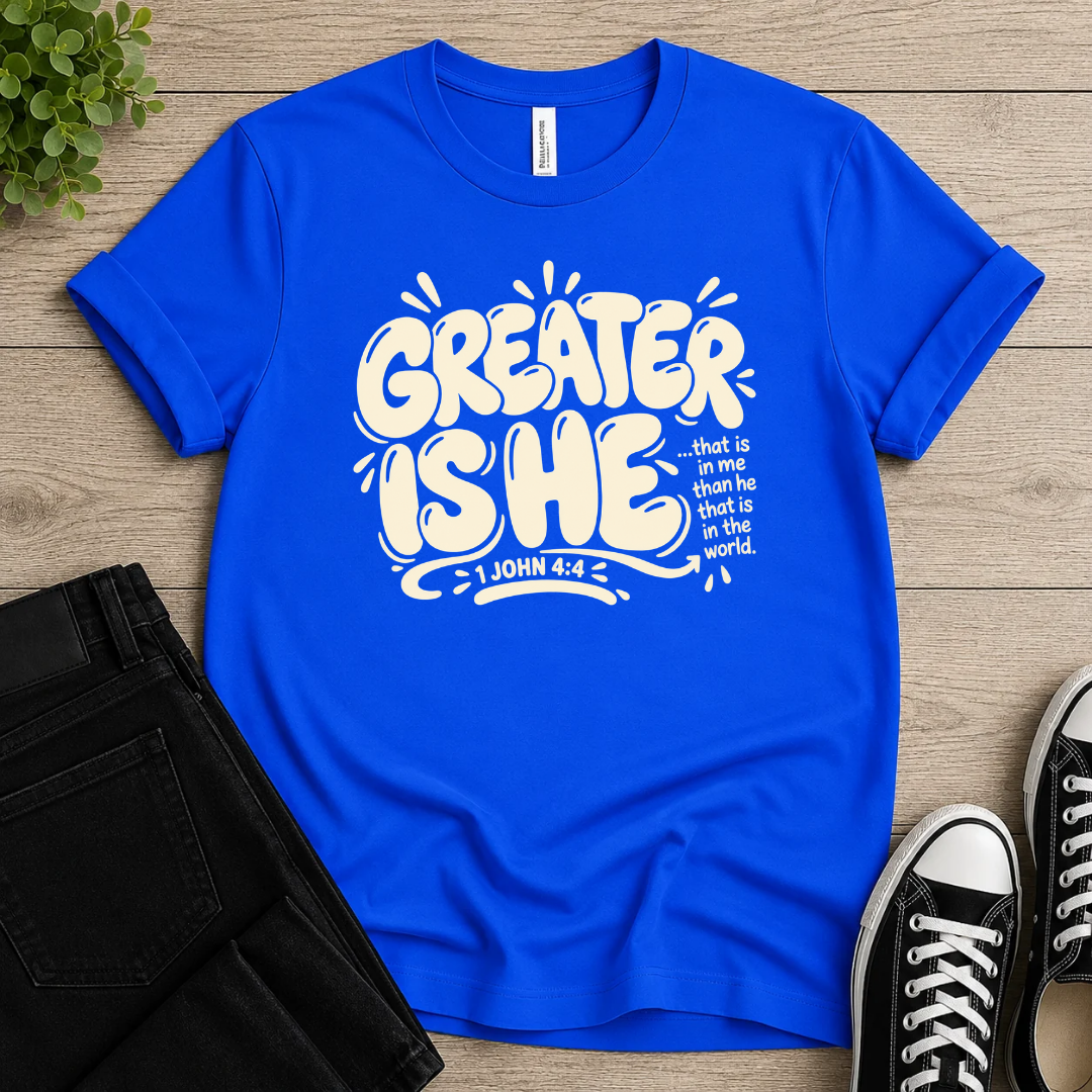 Greater Is He T-shirt