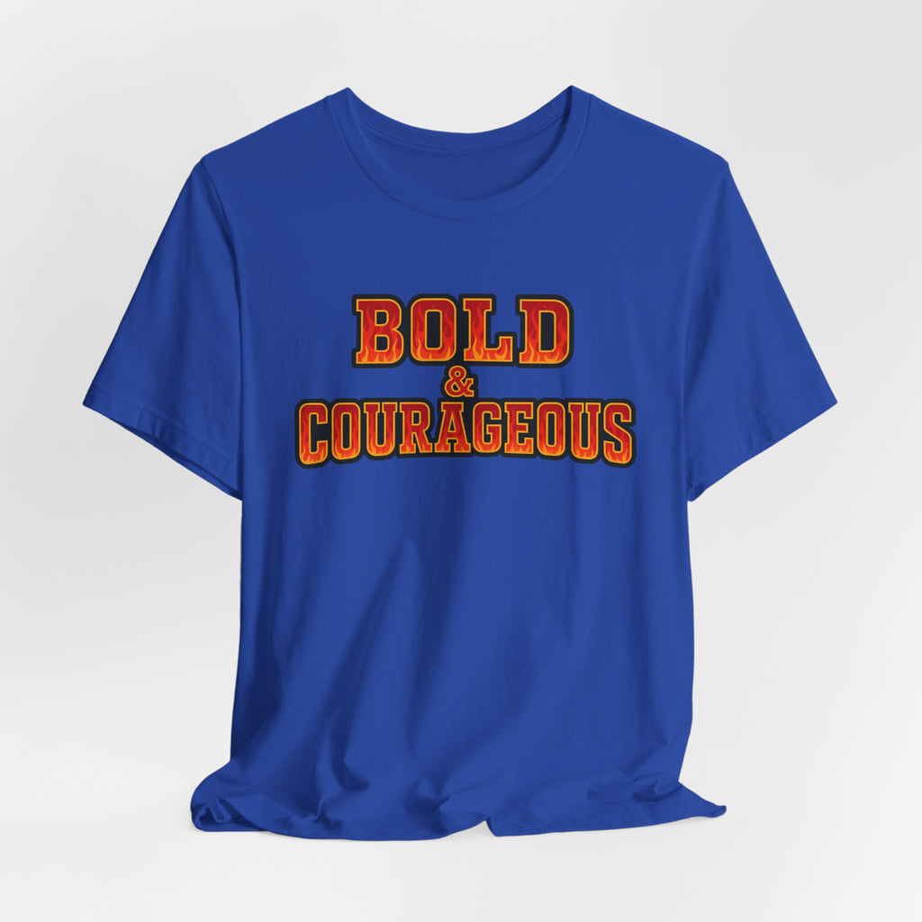 Bold & Courageous T-shirt