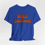 Bold & Courageous T-shirt