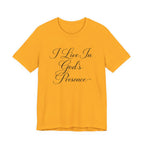 I Live In God's Presence T-shirt