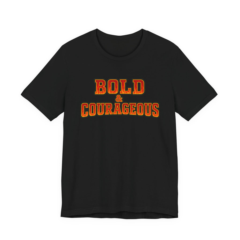 Bold & Courageous T-shirt