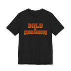 Bold & Courageous T-shirt