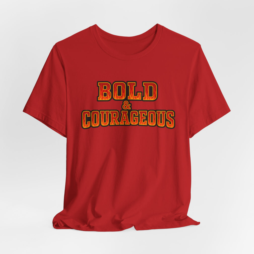 Bold & Courageous T-shirt
