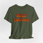 Bold & Courageous T-shirt