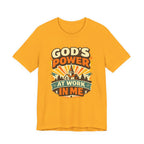 God's Power At Work In Me T-shirt