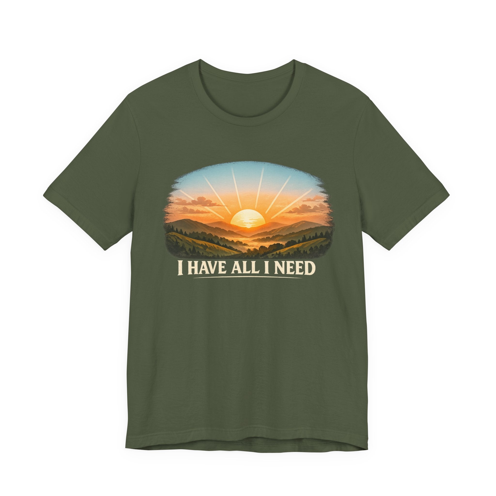 I Have All I Need T-shirt