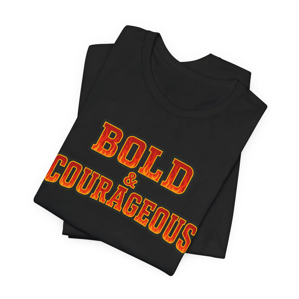 Bold & Courageous T-shirt