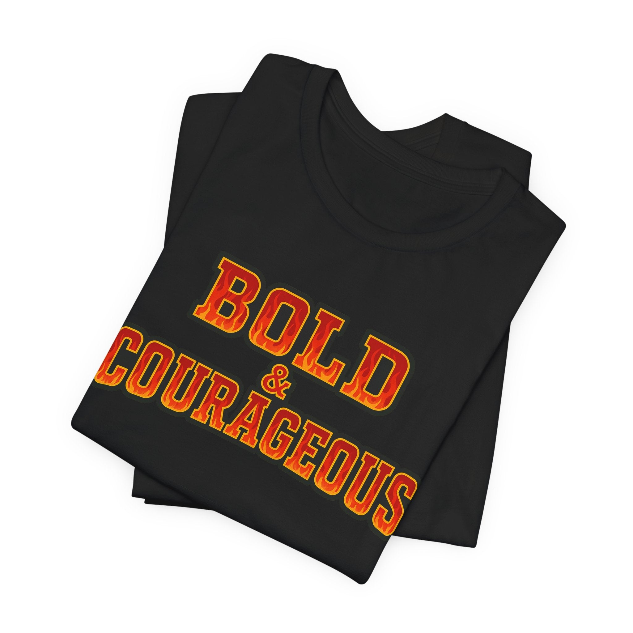 Bold & Courageous T-shirt