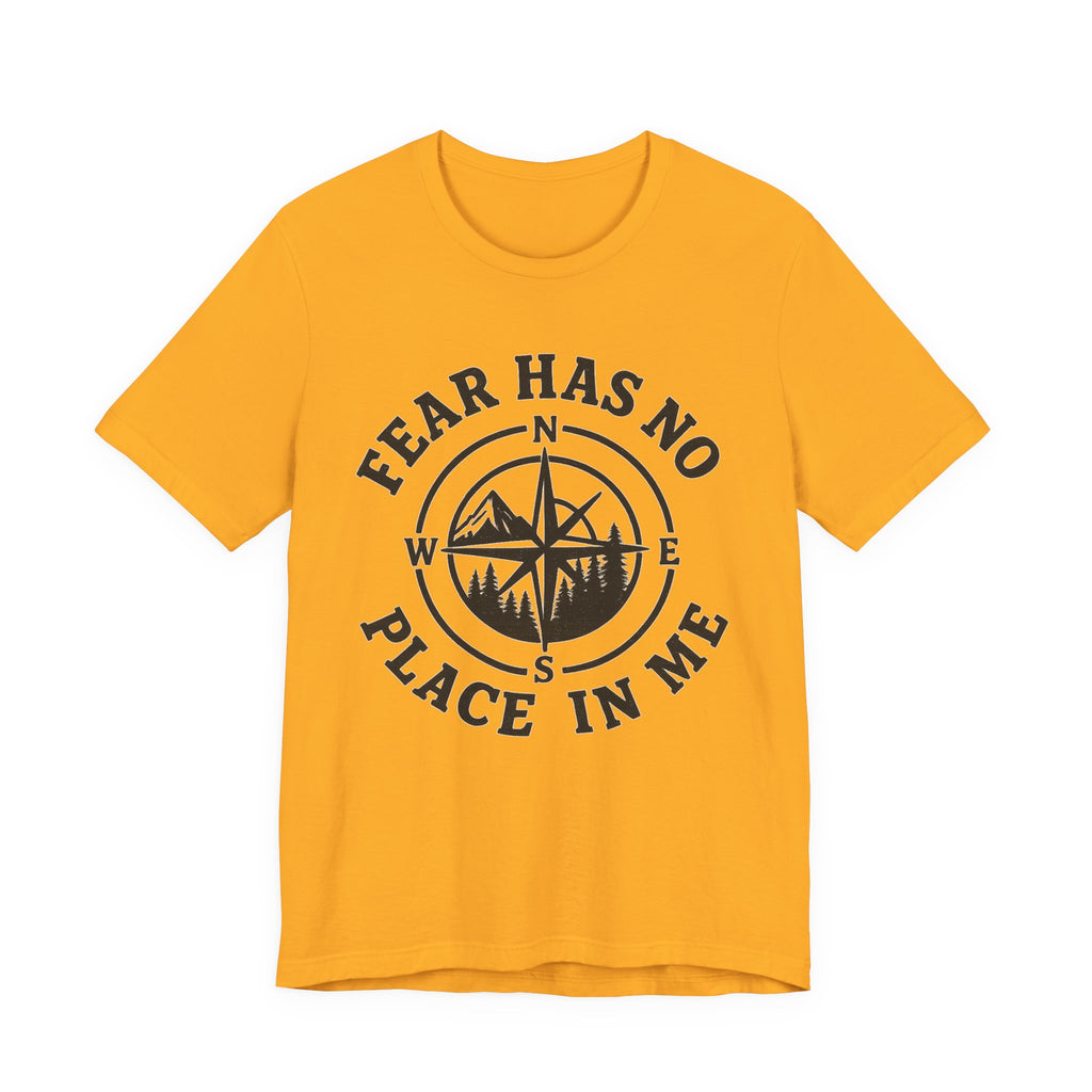 Fear Has No Place In Me T-shirt
