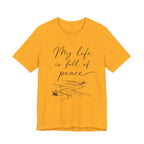 My Life Is Full Of Peace T-shirt