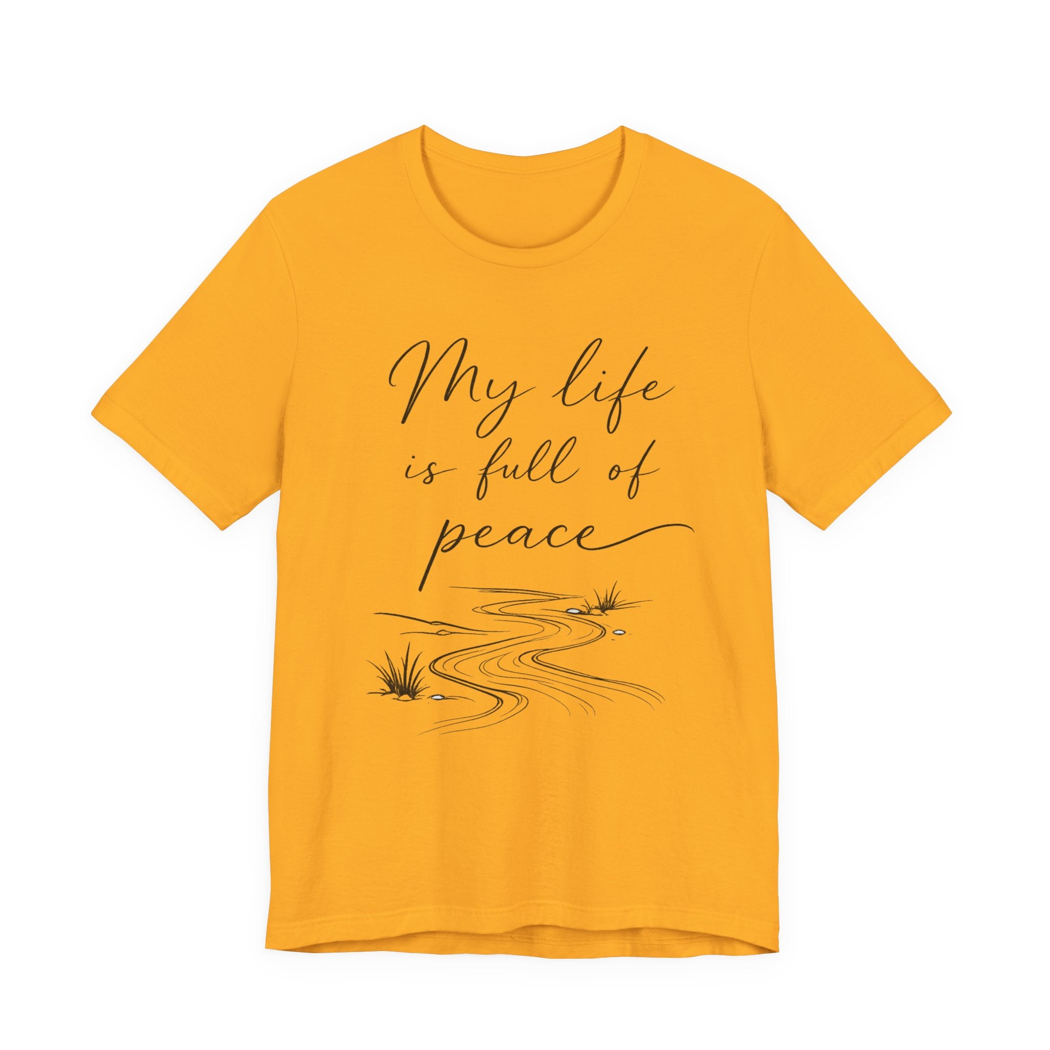 My Life Is Full Of Peace T-shirt