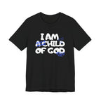 I Am A Child Of God T-shirt