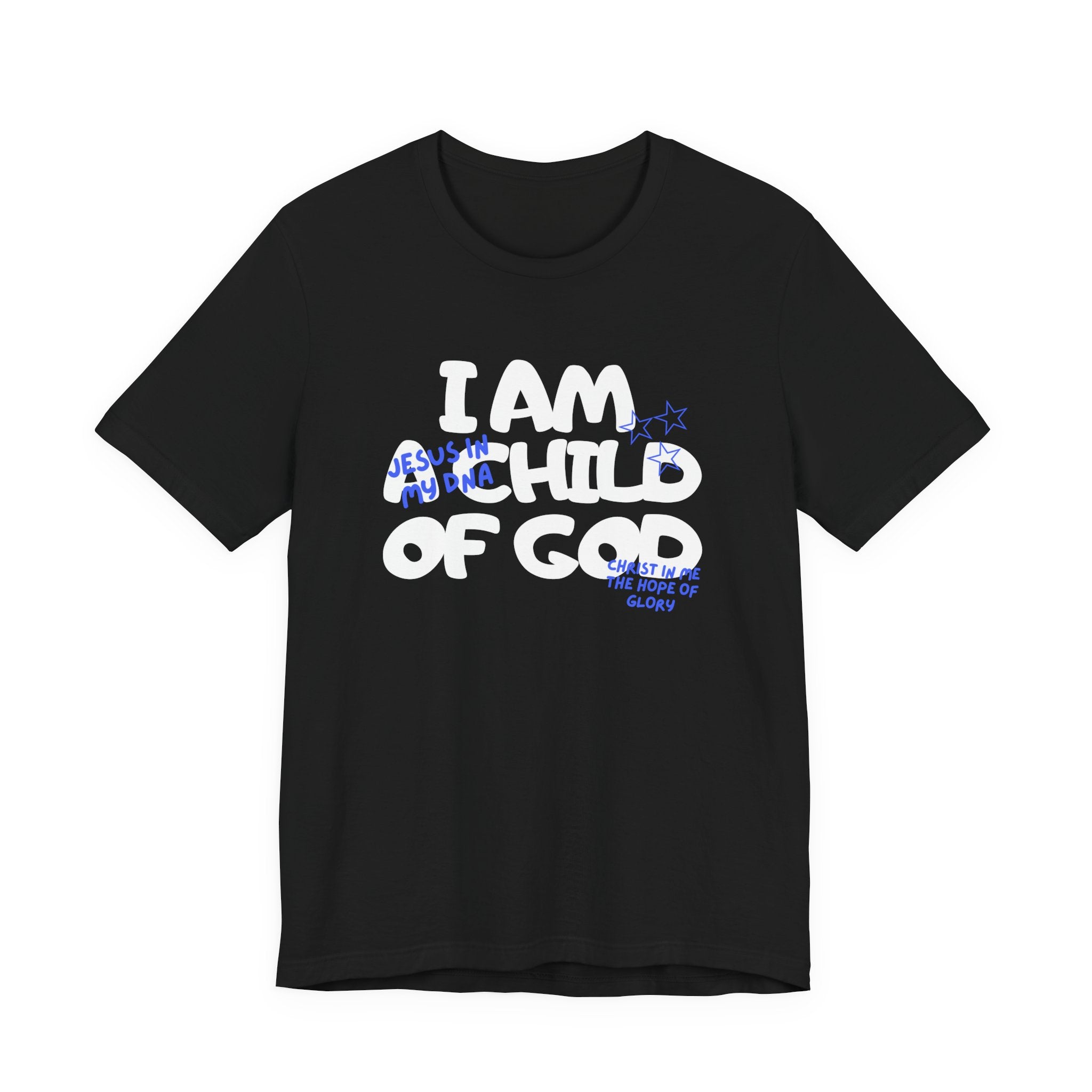 I Am A Child Of God T-shirt