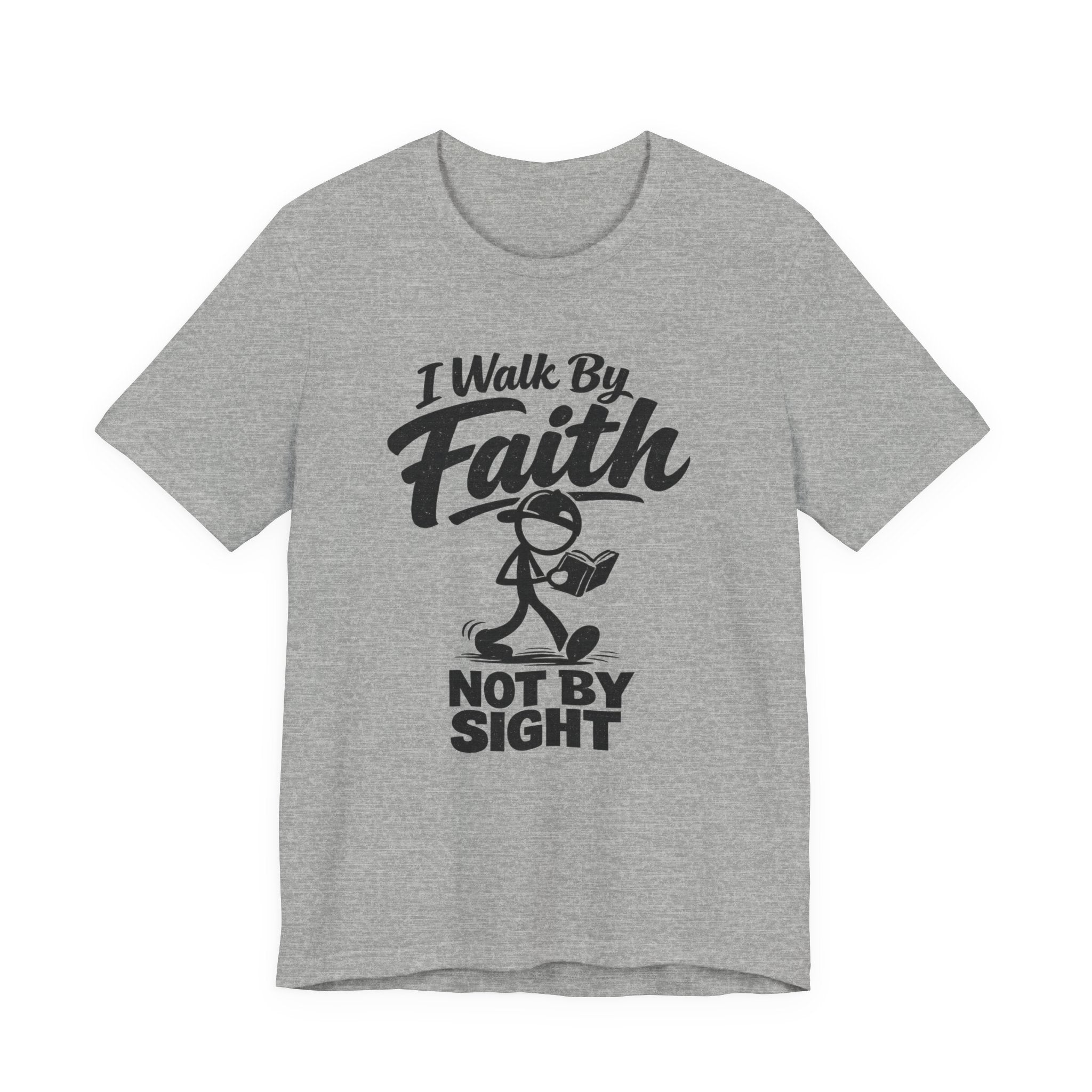 I Walk By Faith Not By Sight T-shirt