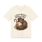 I'm Never Without You T-shirt