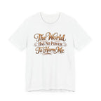 The World Has No Power T-shirt