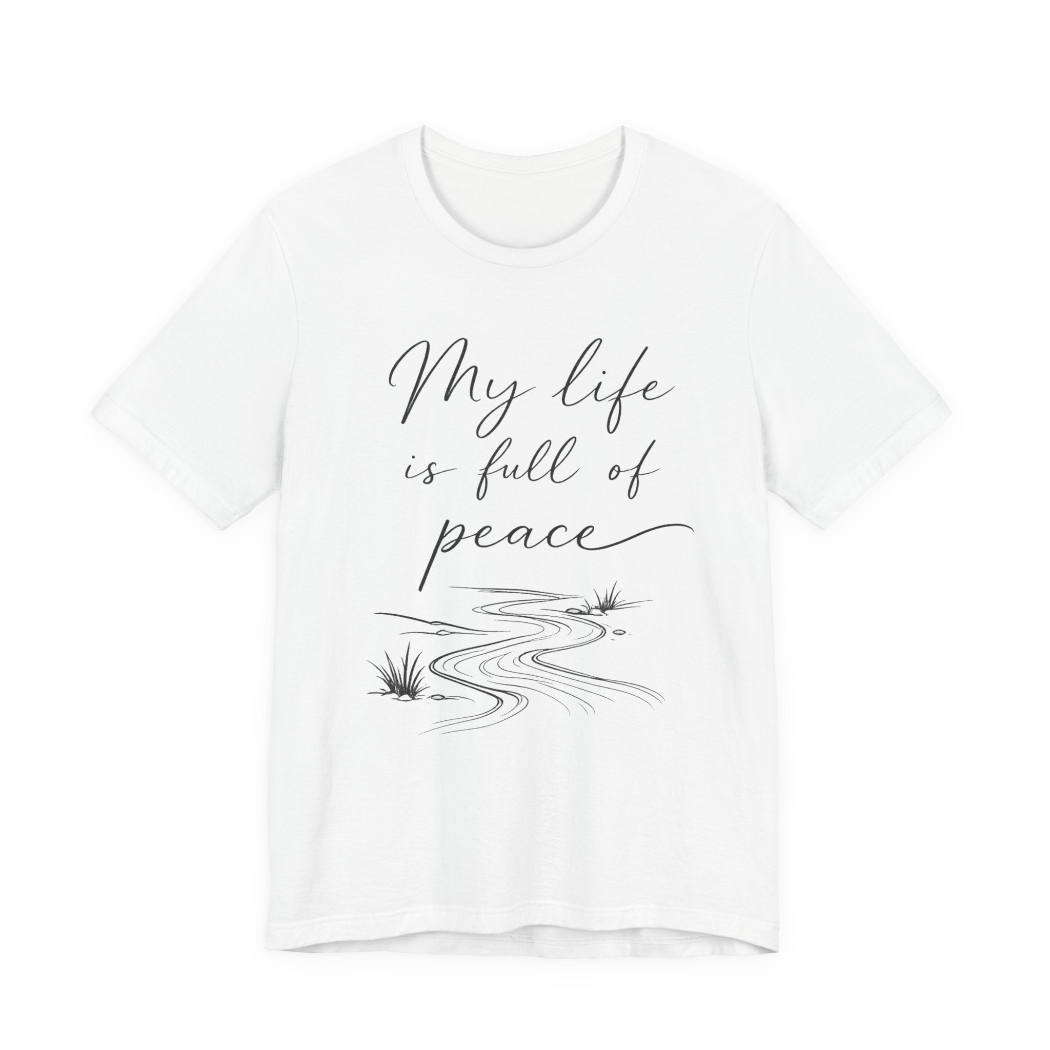 My Life Is Full Of Peace T-shirt