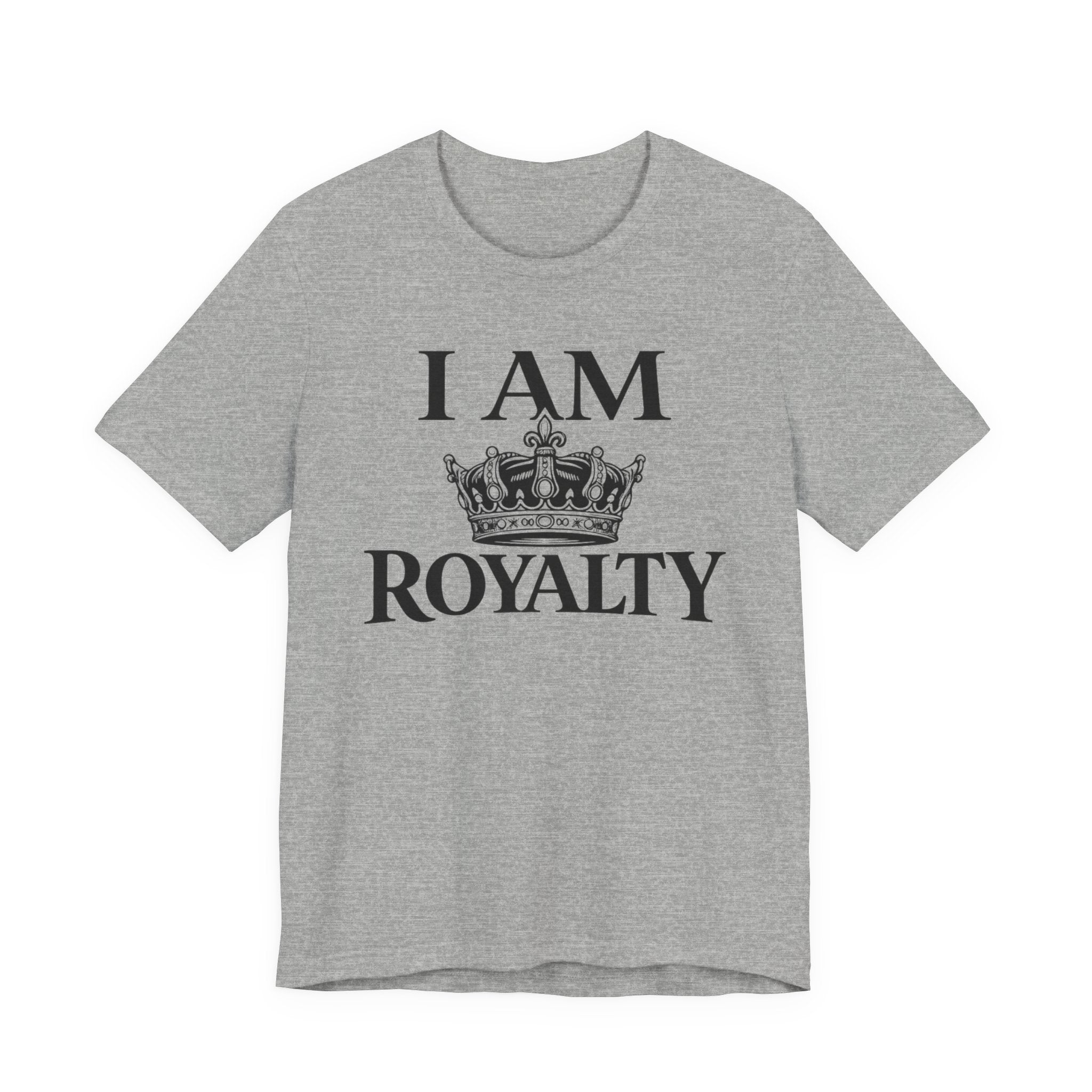 I Am Royalty T-shirt
