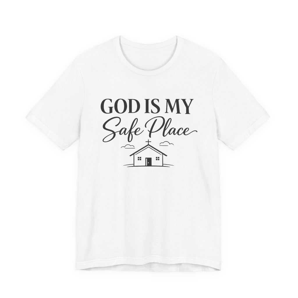 God Is My Safe Place T-shirt