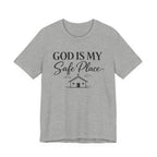 God Is My Safe Place T-shirt