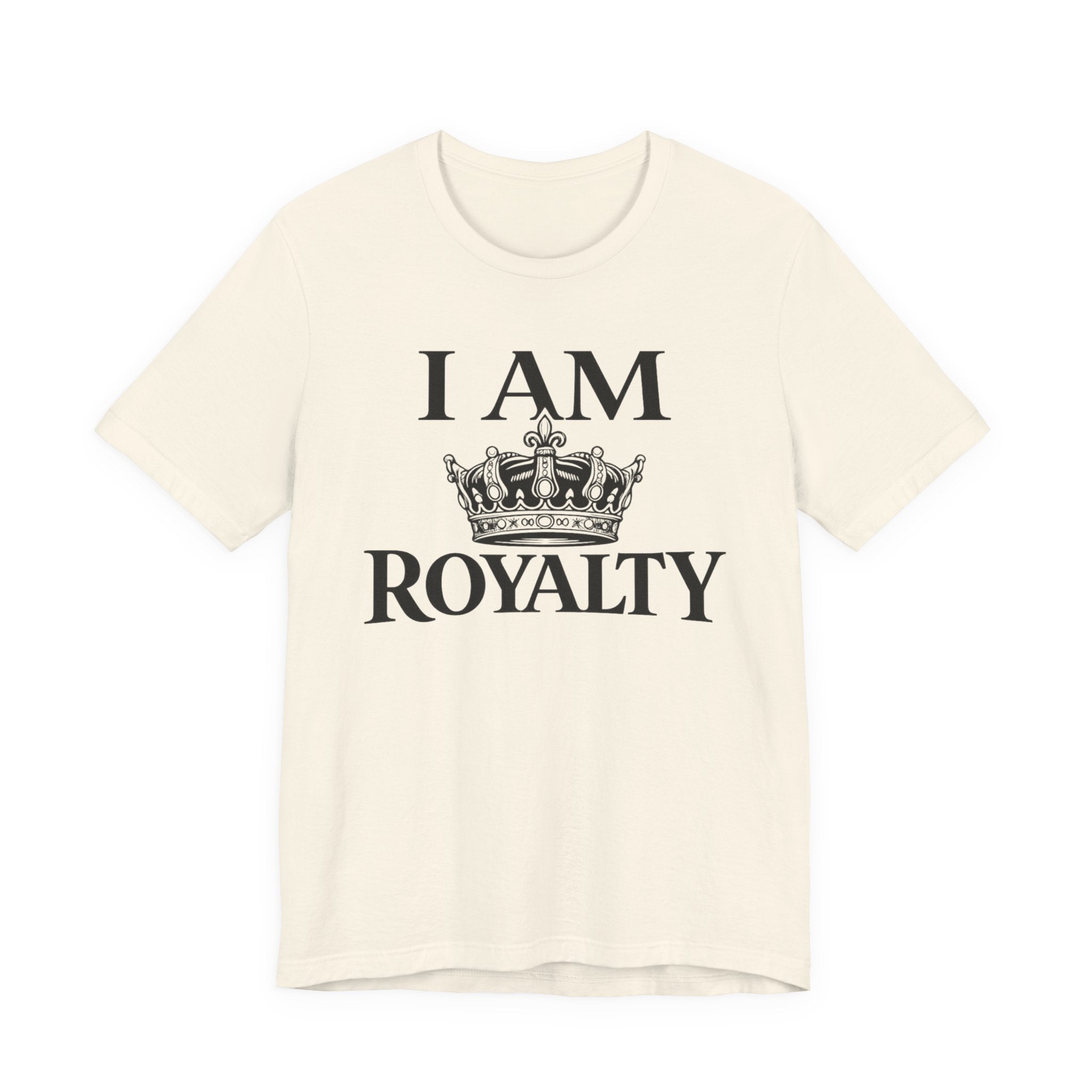 I Am Royalty T-shirt